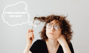 Sollte ich mein Studium abbrechen